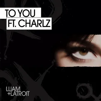 To You by Lliam Taylor