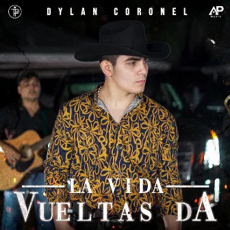 La Vida Vueltas Da by Dylan Coronel