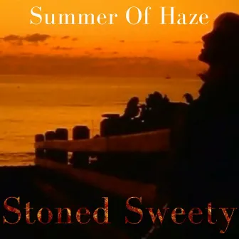 Stoned Sweety by Summer Of Haze