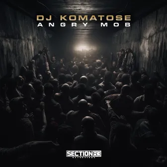 Angry Mob by DJ Komatose