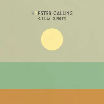 Hypster Calling by Giorgio Presti