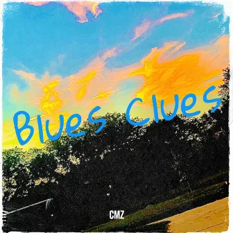 Blues Clues by CMZ