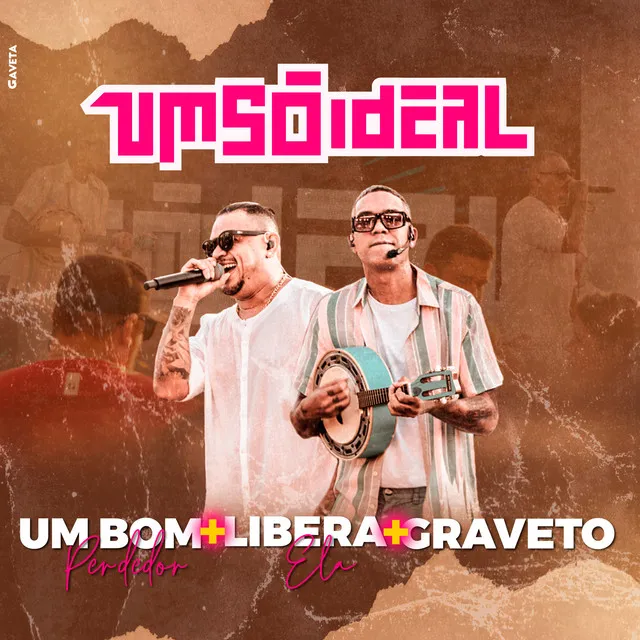 Um Bom Perdedor / Libera Ela / Graveto - Ao Vivo