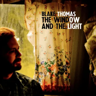 The Window & The Light by Blake Thomas