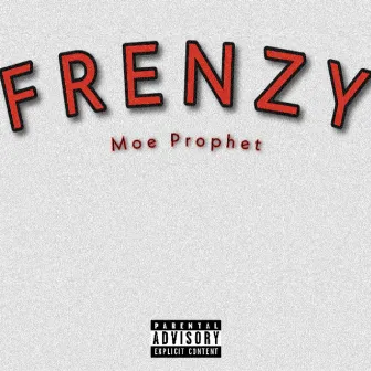 Frenzy by Moe Prophet