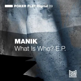 What Is Who EP by Manik