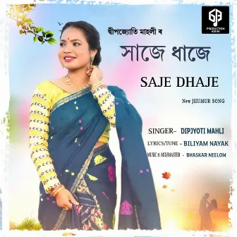 SAJE DHAJE by Dipjyoti Mahli