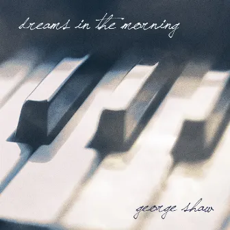 Dreams In The Morning by George Shaw