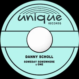 Someday Somewhere by Danny Scholl