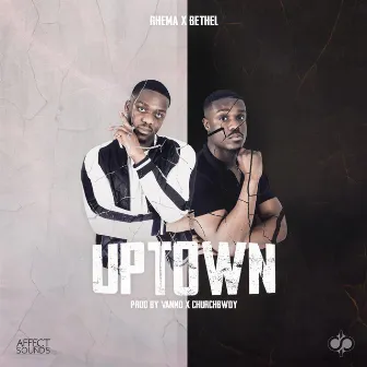 Uptown by Rhema & Bethel