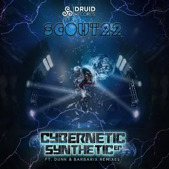 Cybernetic Synthetic & Remixes by Scout 22