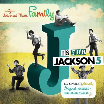 J Is For Jackson 5 by The Jackson 5