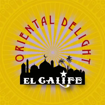 Oriental Delight by El Calife