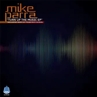 Turn Up The Music EP by Mike Parra