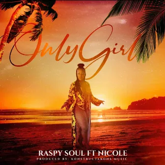 Only Girl by Raspy Soul