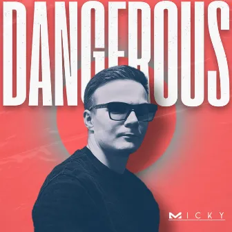 Dangerous by M1CKY