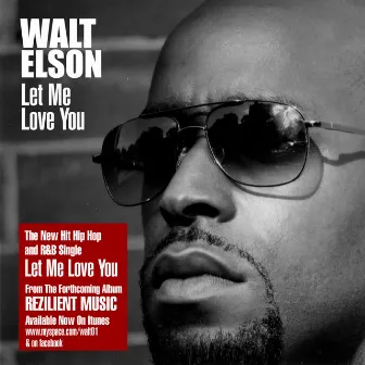 Let Me Love You by Walt Elson