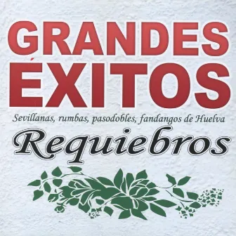 Grandes Exitos by Requiebros