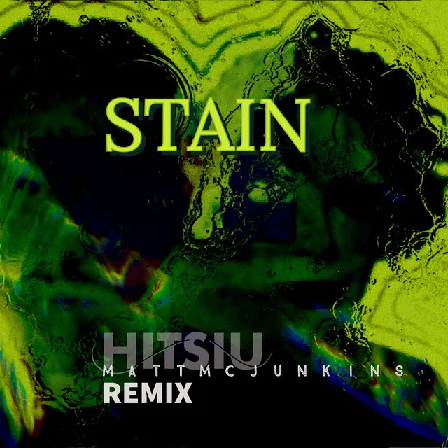 Stain - Matt McJunkins Remix