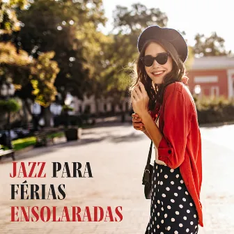 Jazz para férias ensolaradas by Coleção Feliz do Jazz