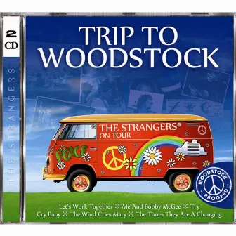 Trip To Woodstock by The Strangers