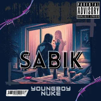 Sabik by YoungBoy Nuke