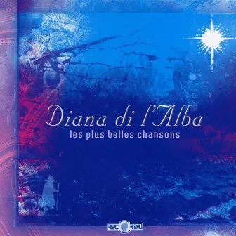 Les plus belles chansons by Diana di l'Alba