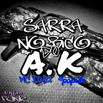 Sarra no Bico do A.K by dj papuh