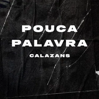 Poucas Palavras by Calazans