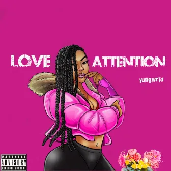 Love N Attention by Yungwrld