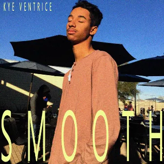 Smooth by Kye Ventrice