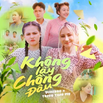 Không Lấy Chồng Đâu by Tracy Thảo My