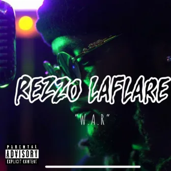 W.A.R by Rezzo Laflare