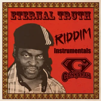 Eternal Truth Riddim Instrumentals by G-Conkarah