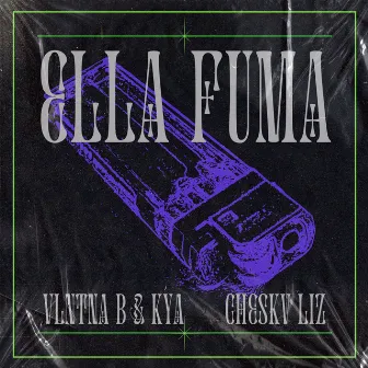 Ella Fuma by Cheskv Liz