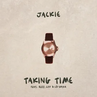 Taking Time (feat. Hjj, Liiv & CD Spinz) by Jackie