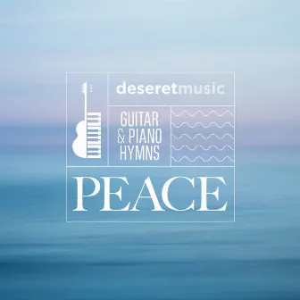 Guitar and Piano Hymns: Peace by Deseret Music