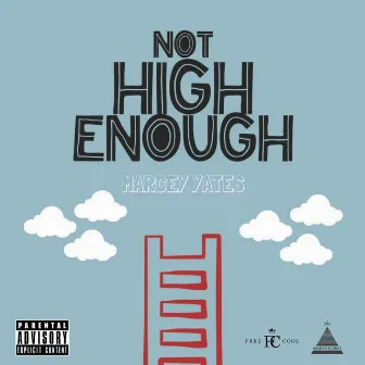 Not High Enough by Marcey Yates