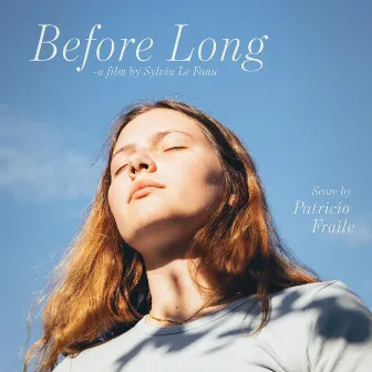 Before Long Original Score by Patricio Fraile