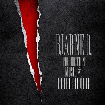 Production Music #1: Horror by Bjarne O.