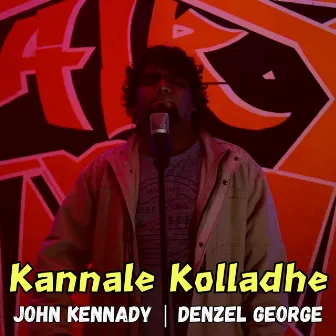 Kannale Kolladhe by Denzel George