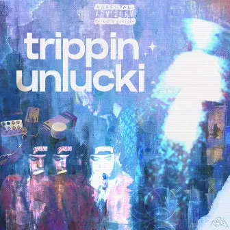 Unlucki by Trippin