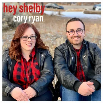 Hey Shelby by Cory Ryan