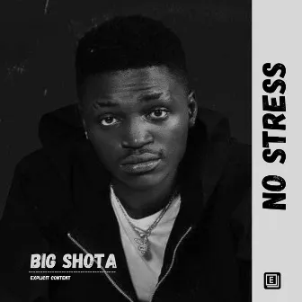 No Stress by Big Shota