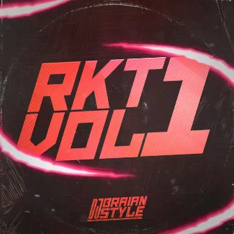 RKT, Vol. 1 by DJ BRAIAN STYLE