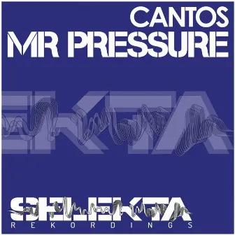 Mr. Pressure by Cantos