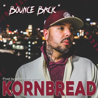 Bounce Back by Kornbread