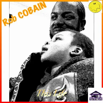 This Life by Rob Cobain