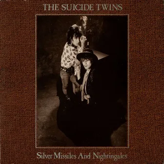 Silver Missiles And Nightingales by The Suicide Twins