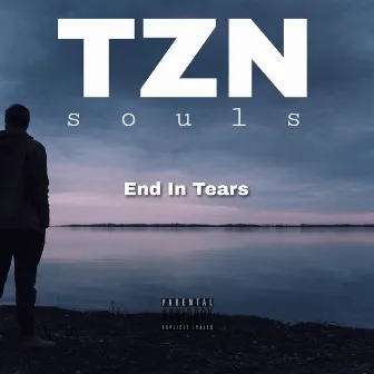 End In Tears by TZN Souls